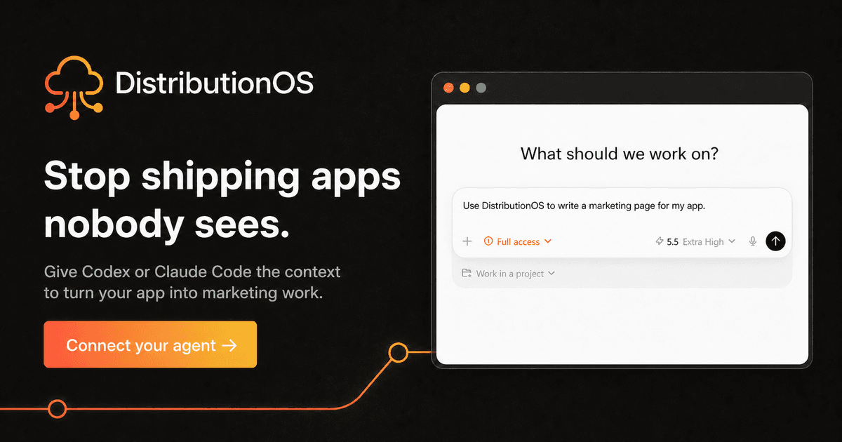 DistributionOS social preview card reading Stop shipping apps nobody sees.